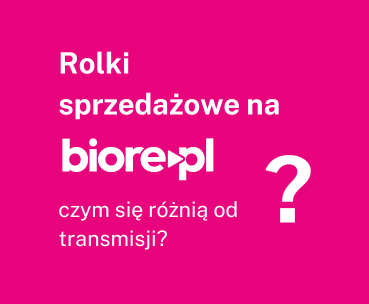 Rolki sprzedażowe na Biore.pl, czym się różnią od transmisji